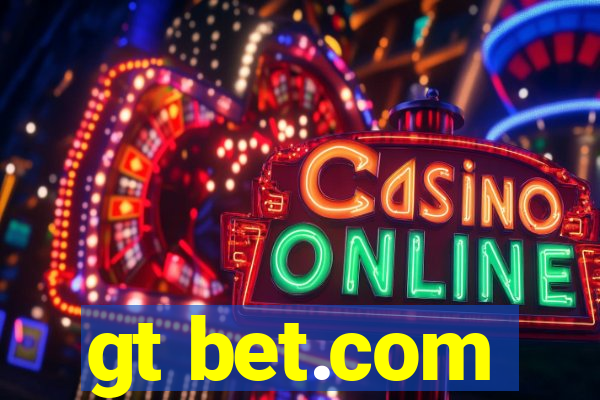 gt bet.com